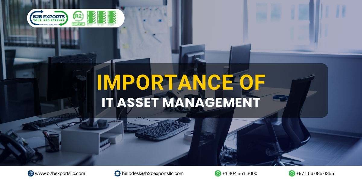 why-is-it-asset-management-important-b2b-exports-llc.jpg Why is IT Asset Management important?