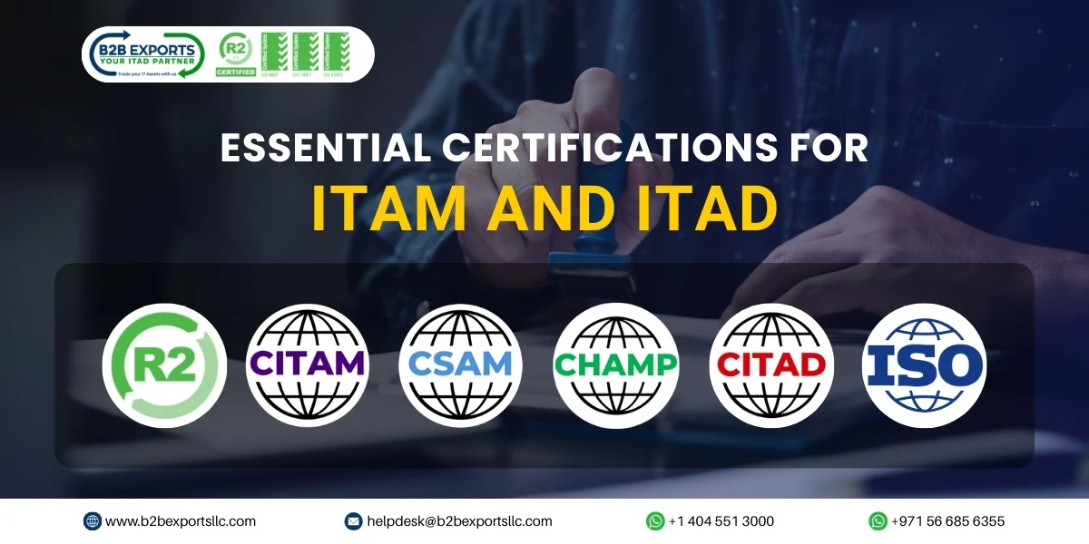 essential-certifications-for-itam-and-itad-b2b-exports-llc.webp Essential Certifications for ITAM and ITAD