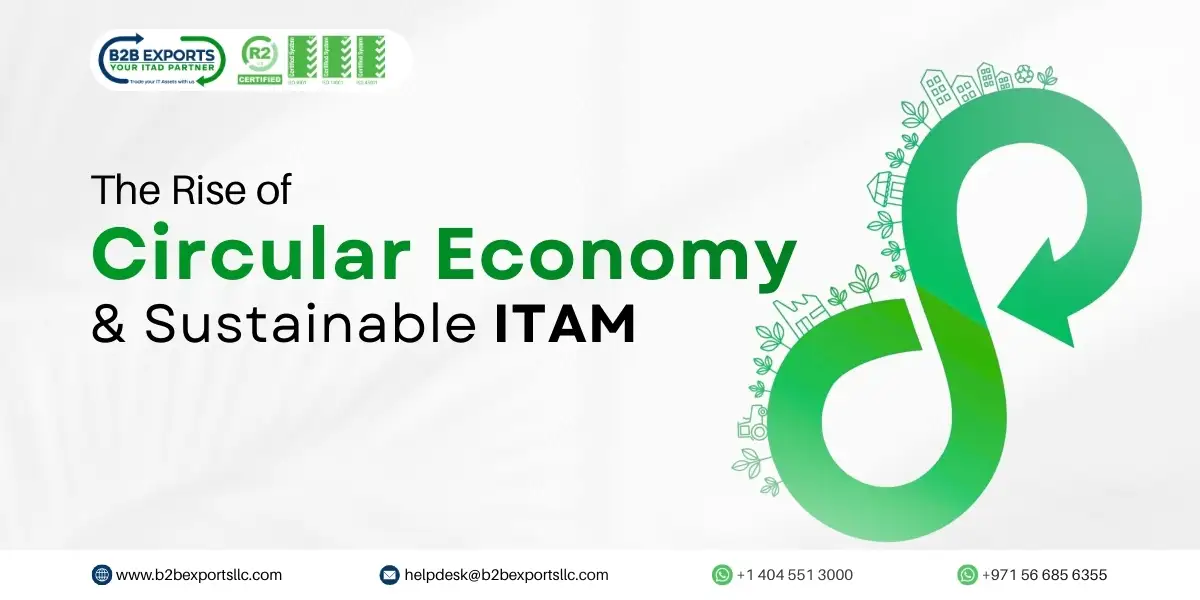 The Rise of Circular economy & Sustainable IT Asset Management 