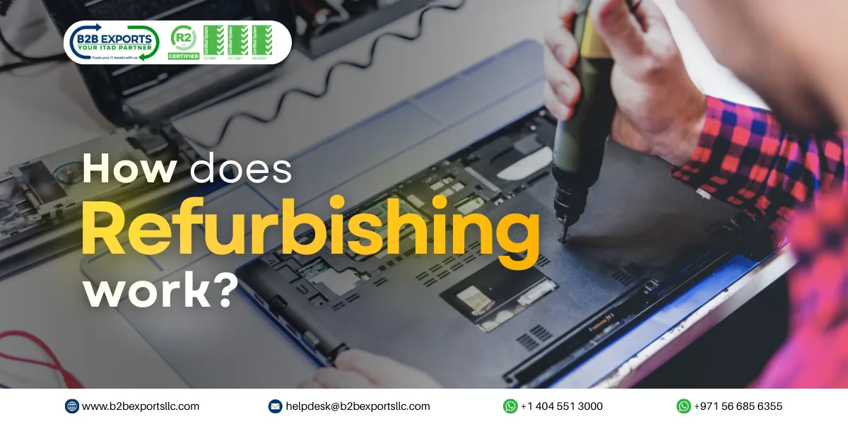 how does refurbishing works b2b exports llc.webp