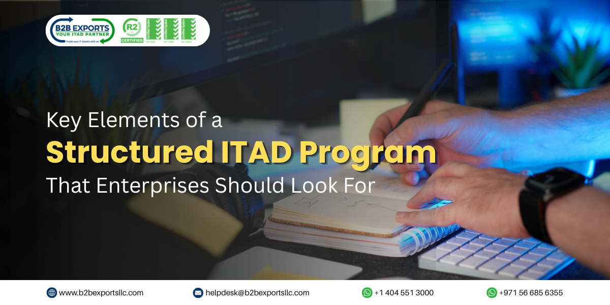 key elements of a structured itad program b2bexportsllc